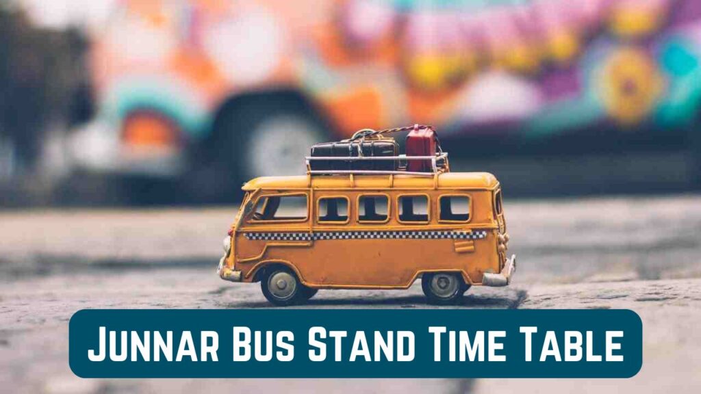 Junnar Bus Stand Time Table