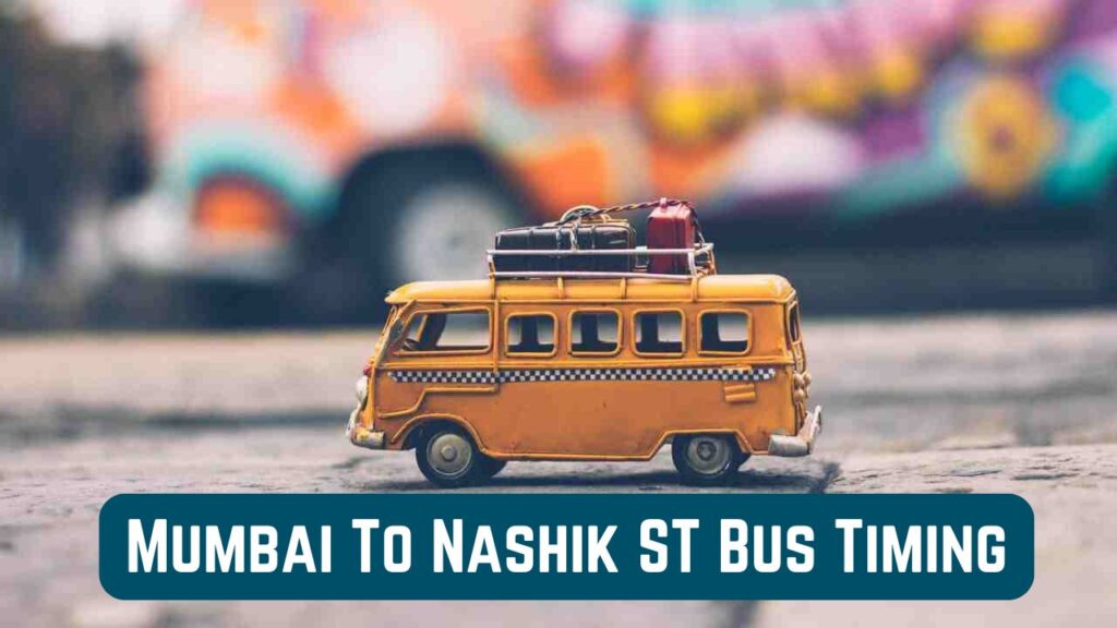 Mumbai To Nashik ST Bus Timing