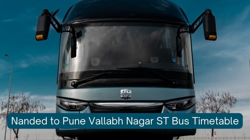 Nanded to Pune Vallabh Nagar ST Bus Timetable