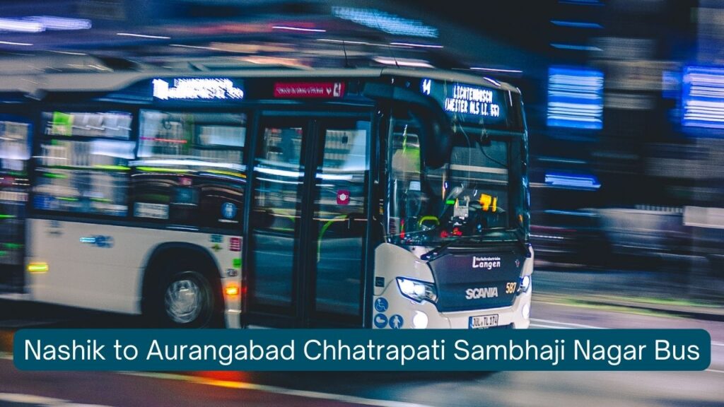 Nashik to Aurangabad Chhatrapati Sambhaji Nagar Bus