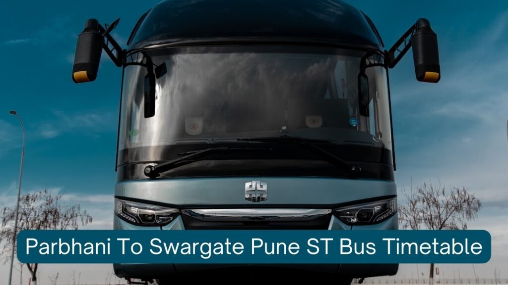 Parbhani To Swargate Pune ST Bus Timetable