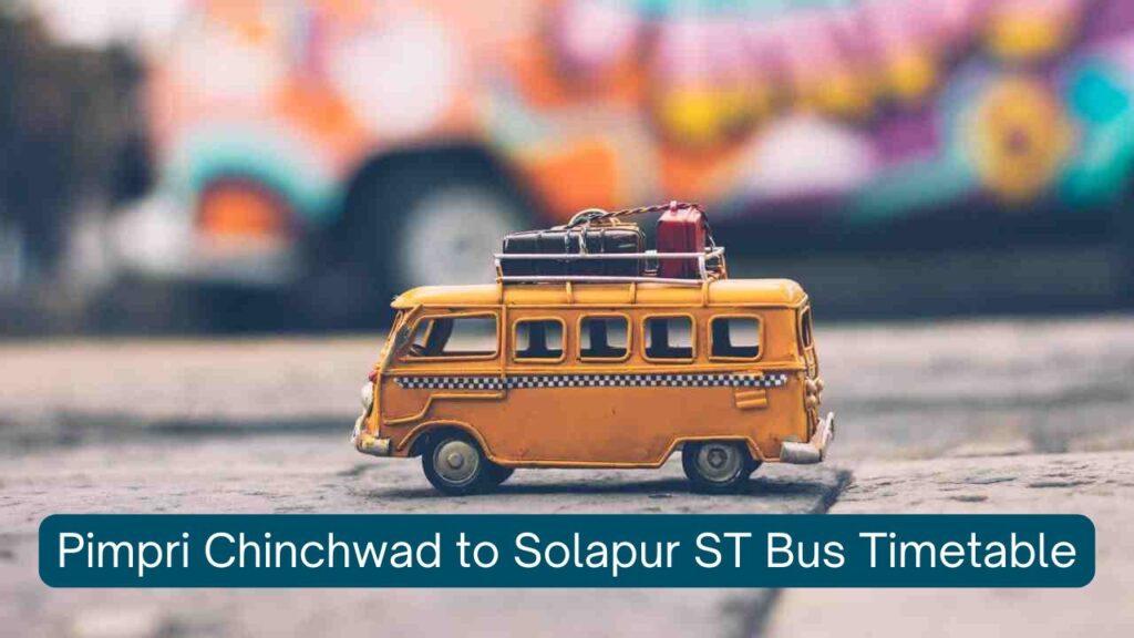 Pimpri Chinchwad to Solapur ST Bus Timetable