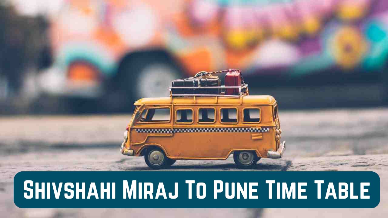 Shivshahi Miraj To Pune Time Table